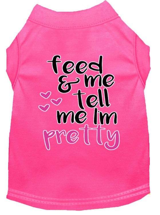 Tell me I'm Pretty Screen Print Dog Shirt Bright Pink XS